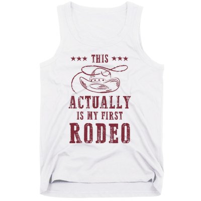 This Actually Is My First Rodeo Cowboy Tank Top