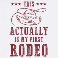 This Actually Is My First Rodeo Cowboy Toddler T-Shirt