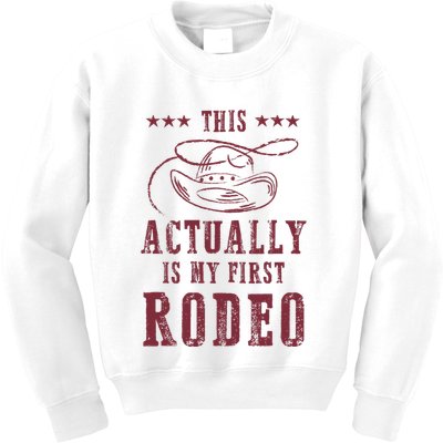 This Actually Is My First Rodeo Cowboy Kids Sweatshirt