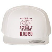 This Actually Is My First Rodeo Cowboy Wool Snapback Cap
