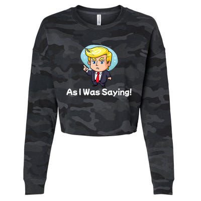 Trump As I Was Saying Trump Began His Speech Cartoon Figure Cropped Pullover Crew