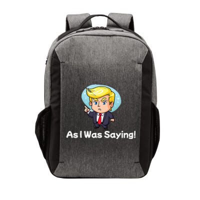 Trump As I Was Saying Trump Began His Speech Cartoon Figure Vector Backpack