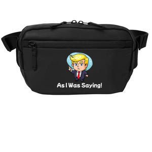 Trump As I Was Saying Trump Began His Speech Cartoon Figure Crossbody Pack