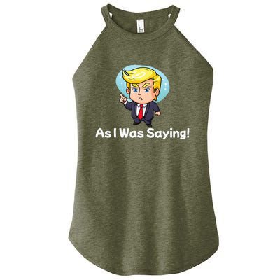 Trump As I Was Saying Trump Began His Speech Cartoon Figure Women's Perfect Tri Rocker Tank