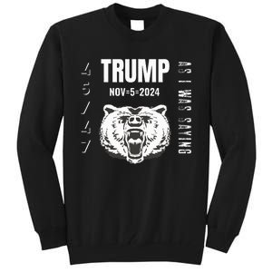 Trump As I Was Saying Trump Began His Speech Tall Sweatshirt