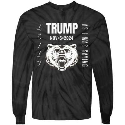 Trump As I Was Saying Trump Began His Speech Tie-Dye Long Sleeve Shirt