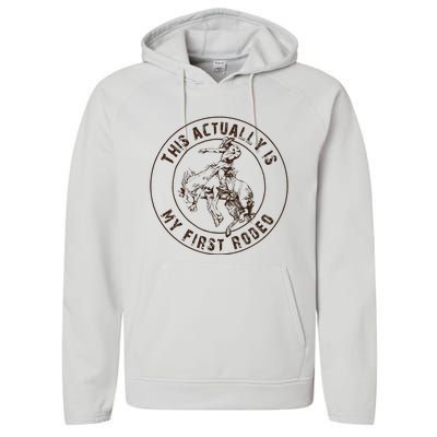 This Actually Is My First Rodeo Western Style Country Performance Fleece Hoodie