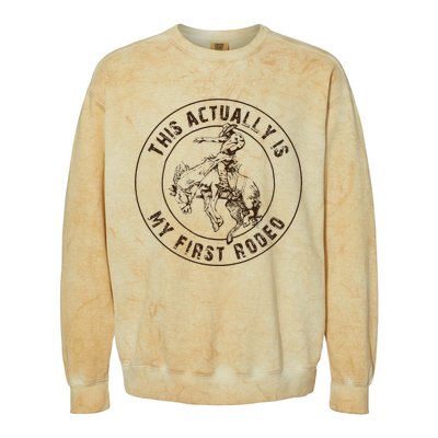 This Actually Is My First Rodeo Western Style Country Colorblast Crewneck Sweatshirt