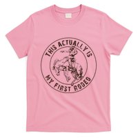 This Actually Is My First Rodeo Western Style Country T-Shirt