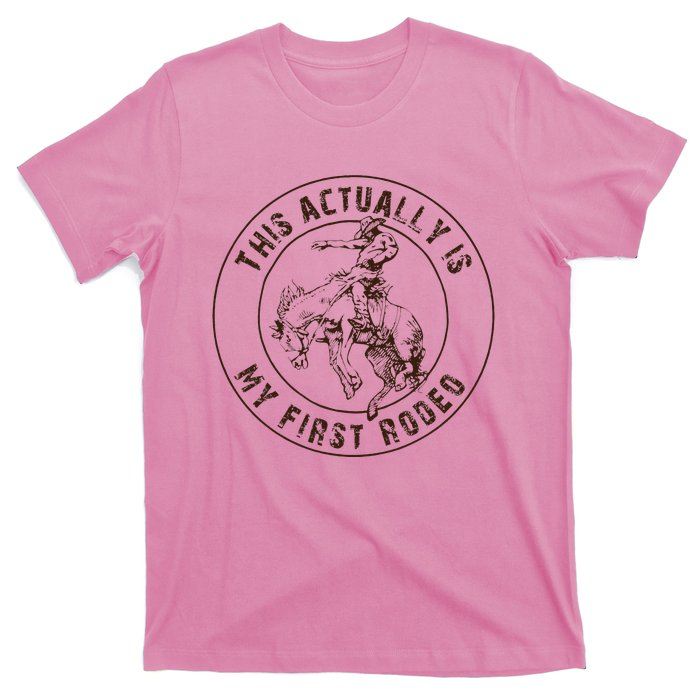 This Actually Is My First Rodeo Western Style Country T-Shirt