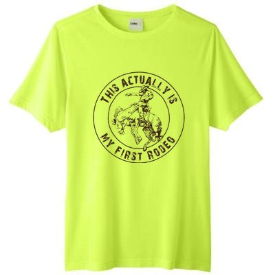 This Actually Is My First Rodeo Western Style Country Tall Fusion ChromaSoft Performance T-Shirt