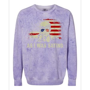 Trump As I Was Saying Trump His Speech Colorblast Crewneck Sweatshirt