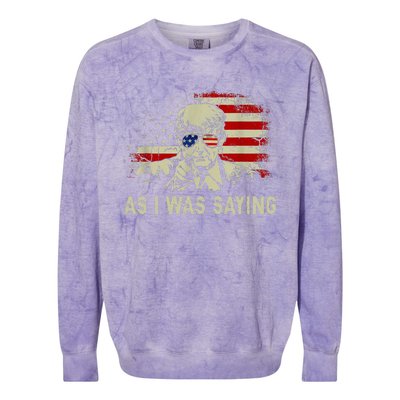 Trump As I Was Saying Trump His Speech Colorblast Crewneck Sweatshirt