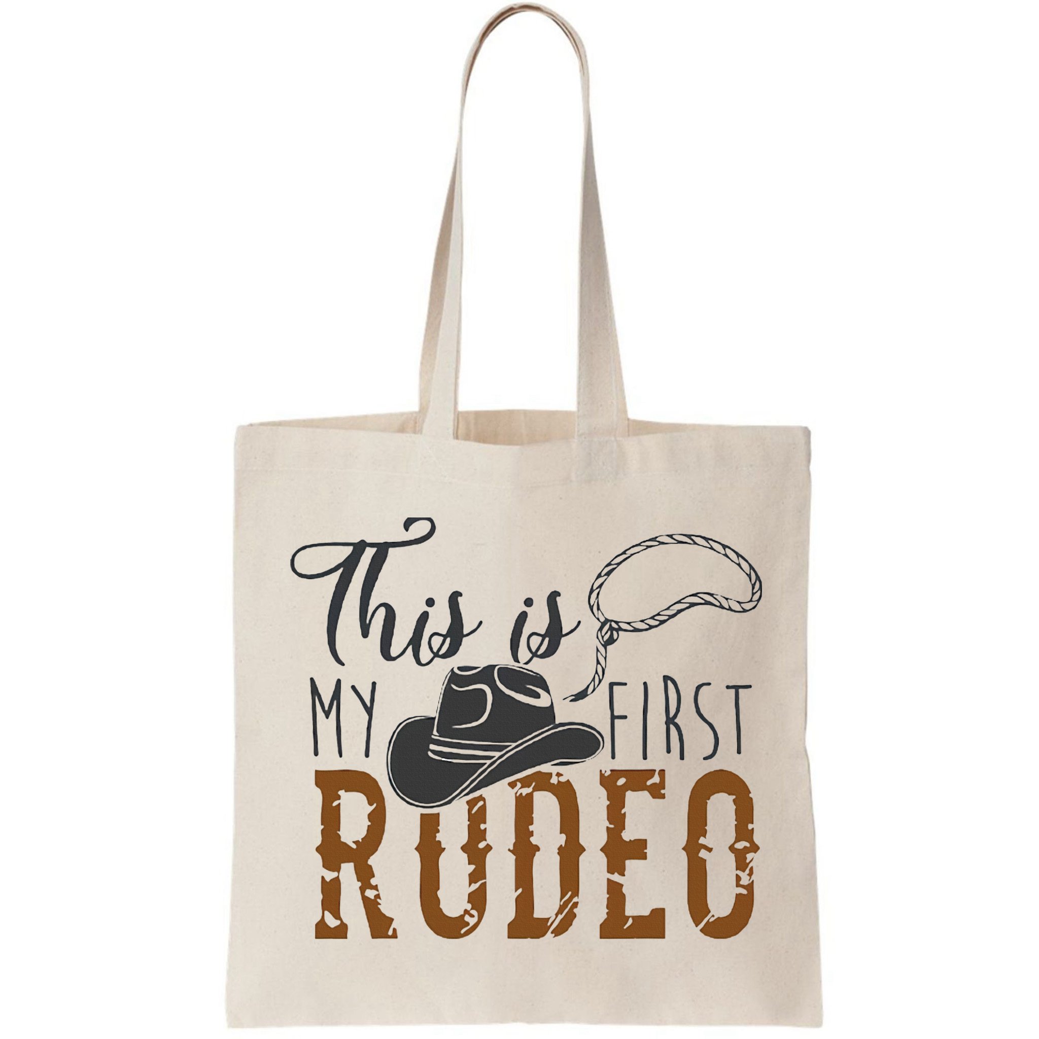 This Actually Is My First Rodeo Bag