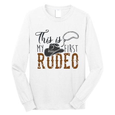 This Actually Is My First Rodeo Long Sleeve Shirt