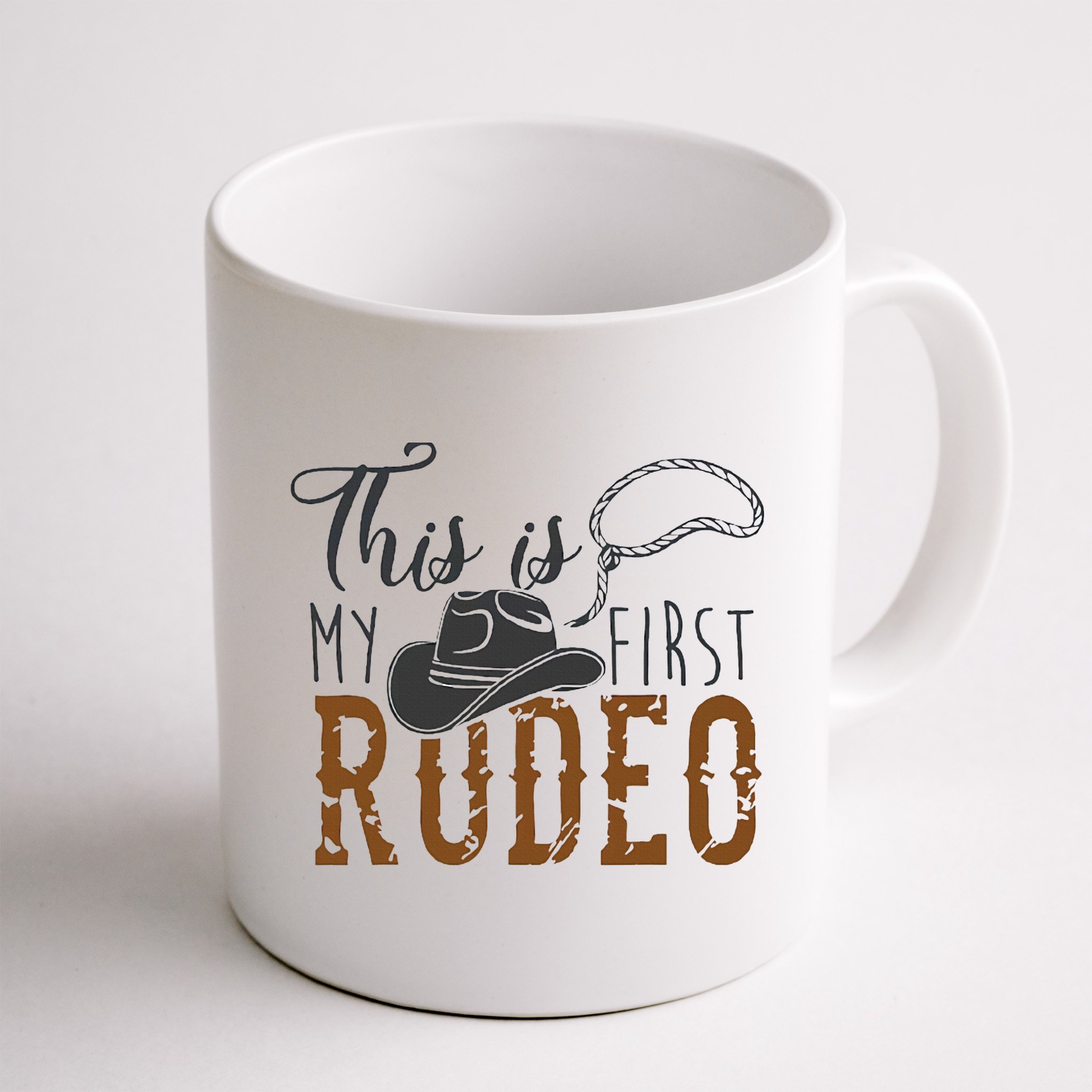 This Actually Is My First Rodeo Mug