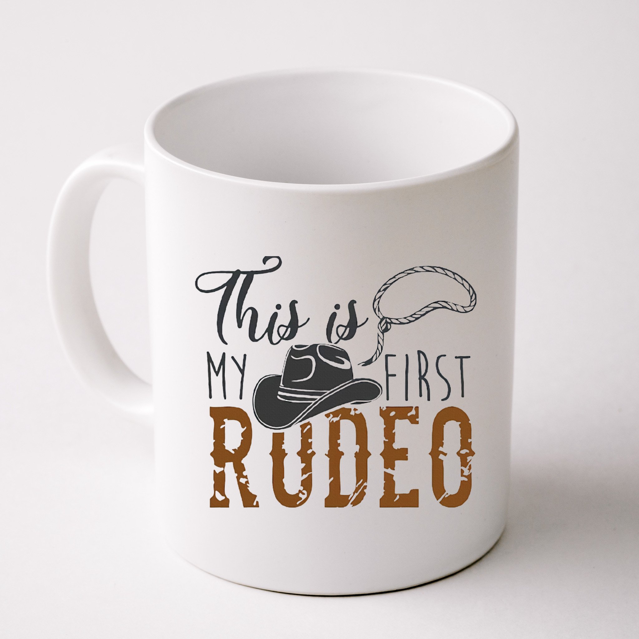 This Actually Is My First Rodeo Mug