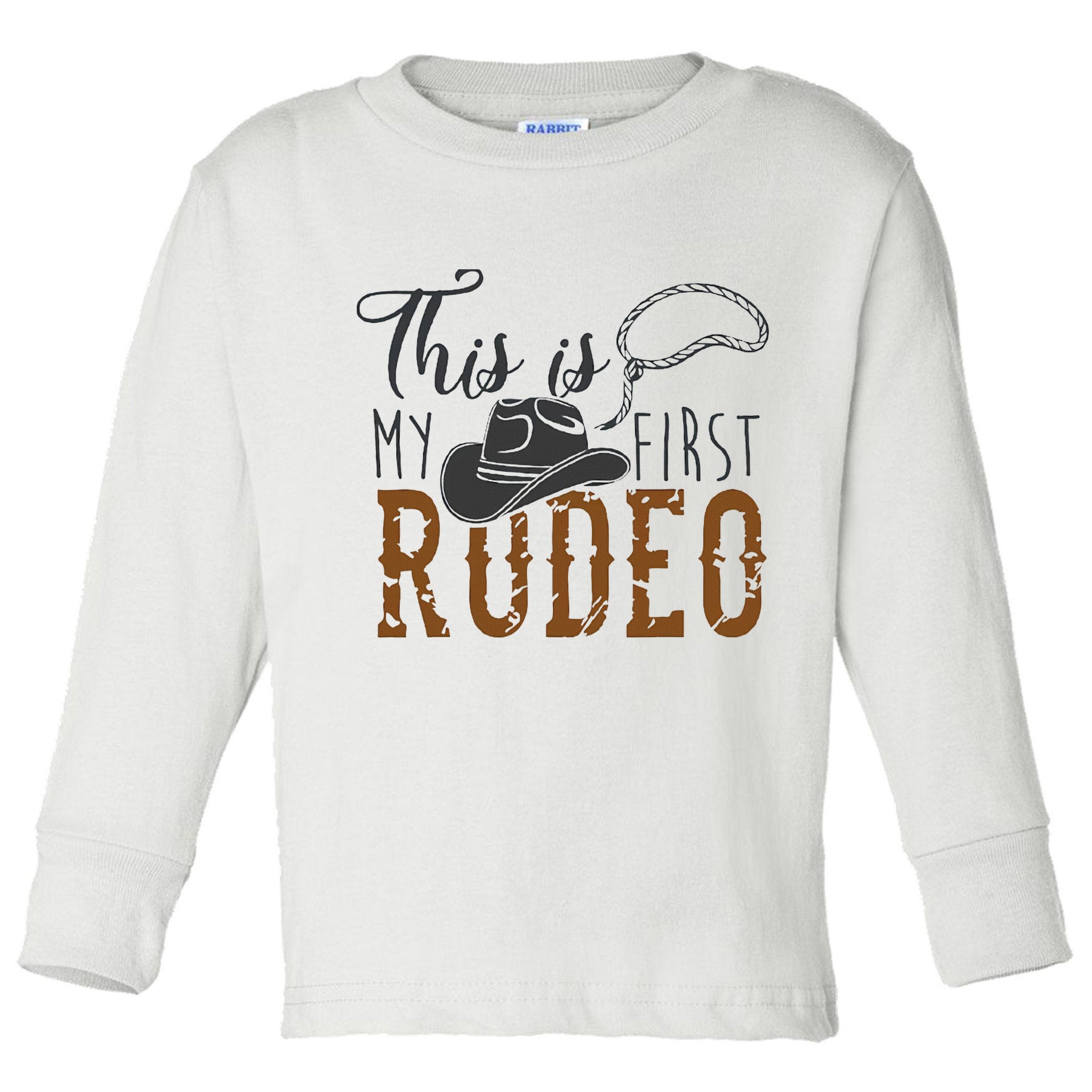 This Actually Is My First Rodeo Toddler Long Sleeve Shirt