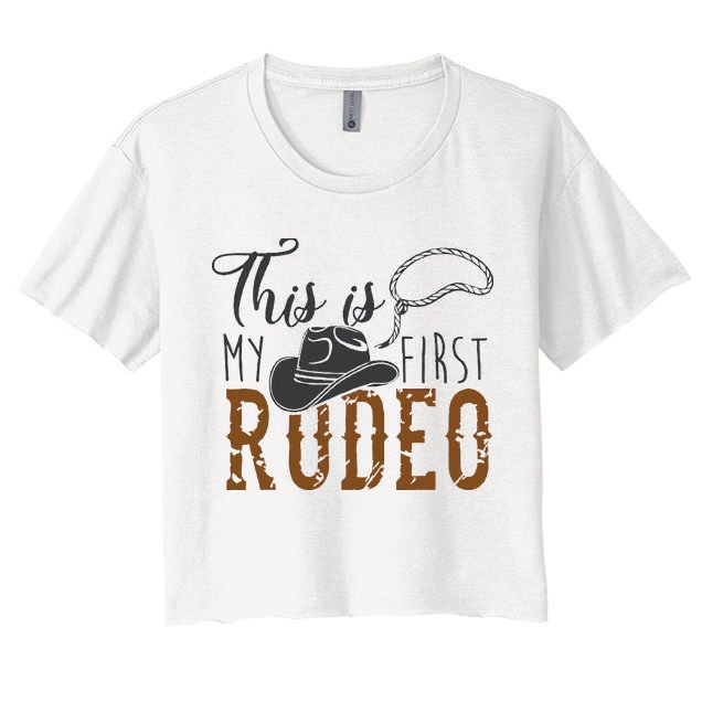 This Actually Is My First Rodeo Crop Top