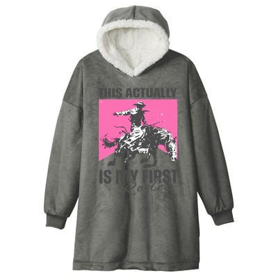 This Actually Is My First Rodeo Hooded Wearable Blanket