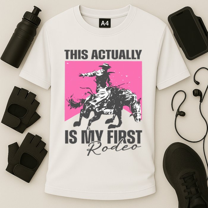 This Actually Is My First Rodeo Performance Shirt