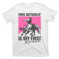 This Actually Is My First Rodeo T-Shirt