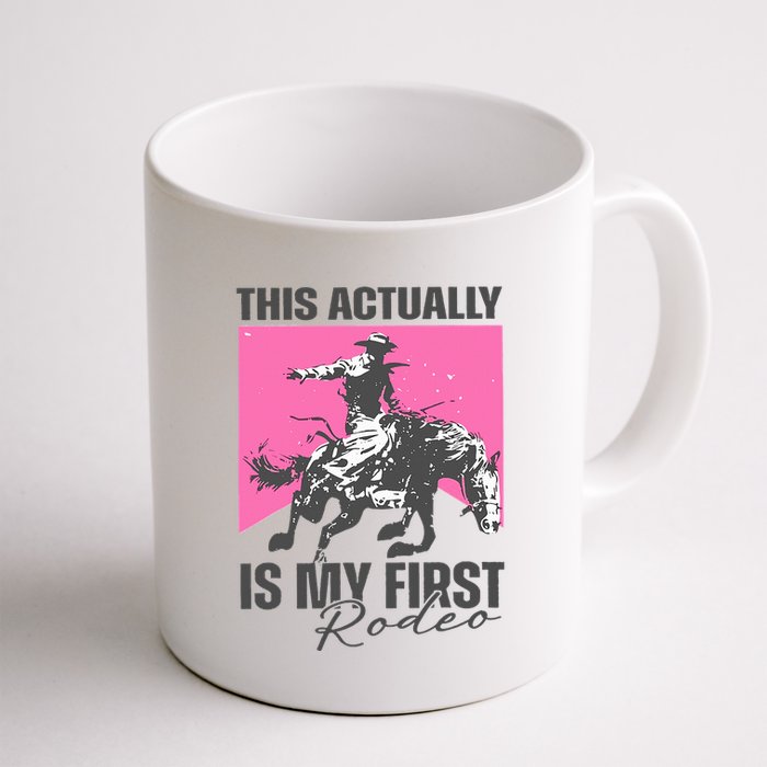 This Actually Is My First Rodeo Mug