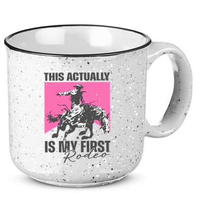 This Actually Is My First Rodeo 15oz Campfire Ceramic Mug