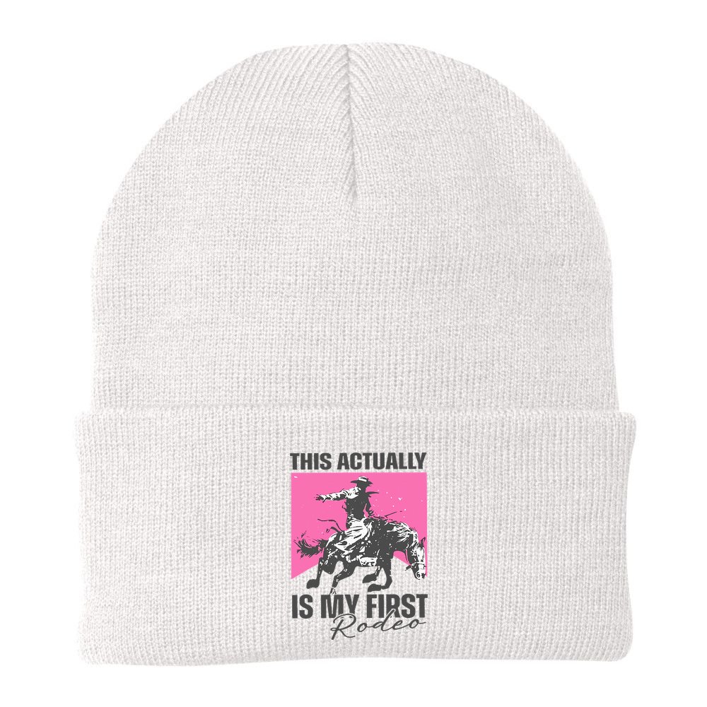 This Actually Is My First Rodeo Beanie
