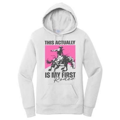 This Actually Is My First Rodeo Women's Pullover Hoodie
