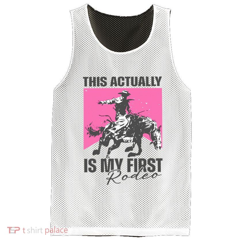 This Actually Is My First Rodeo Mesh Reversible Basketball Jersey Tank