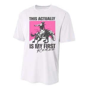 This Actually Is My First Rodeo Performance Sprint T-Shirt