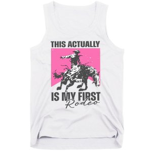 This Actually Is My First Rodeo Tank Top