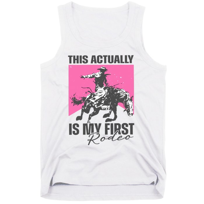 This Actually Is My First Rodeo Tank Top