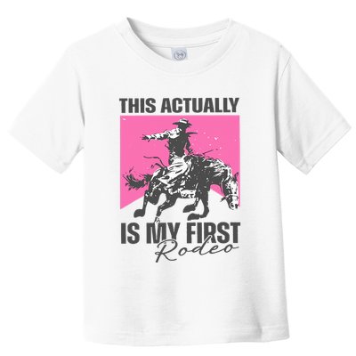 This Actually Is My First Rodeo Toddler T-Shirt