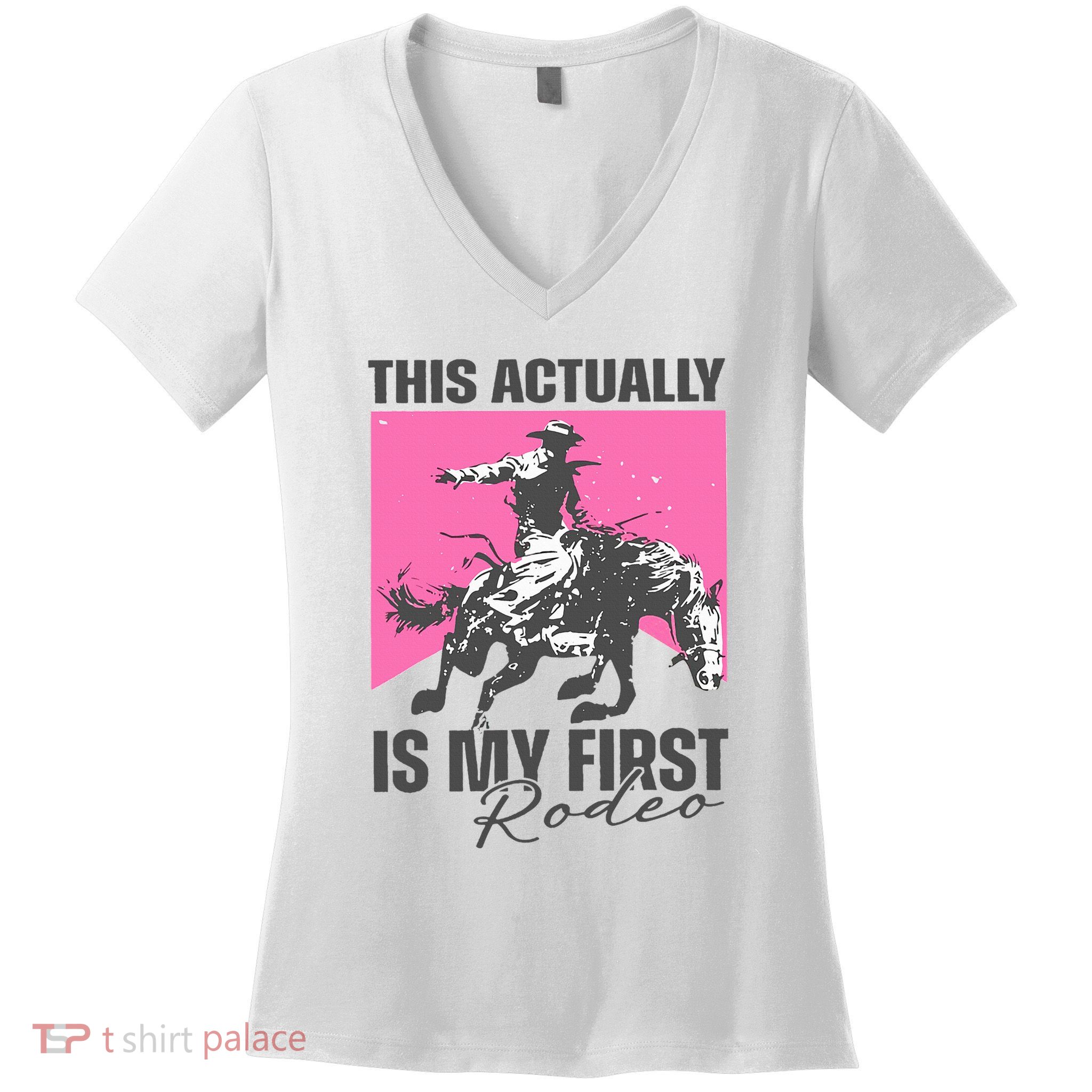 This Actually Is My First Rodeo Women's V-Neck T-Shirt