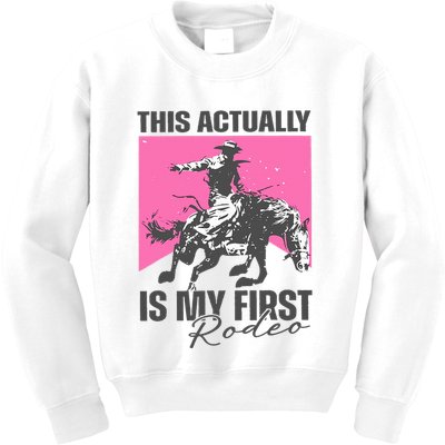 This Actually Is My First Rodeo Kids Sweatshirt