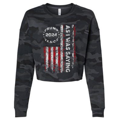 Trump As I Was Saying Trump Began His Speech Us Flag Cropped Pullover Crew