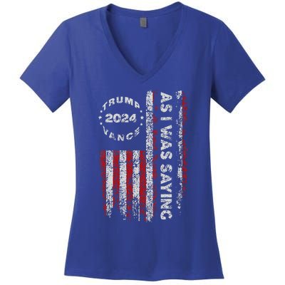 Trump As I Was Saying Trump Began His Speech Us Flag Women's V-Neck T-Shirt