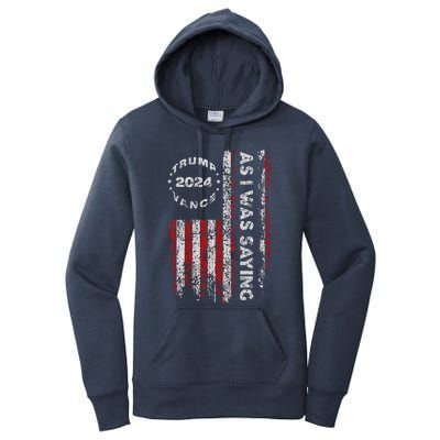 Trump As I Was Saying Trump Began His Speech Us Flag Women's Pullover Hoodie