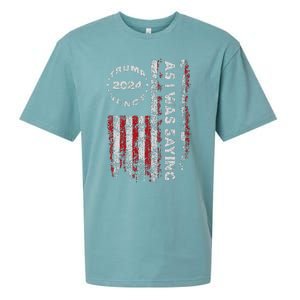 Trump As I Was Saying Trump Began His Speech Us Flag Sueded Cloud Jersey T-Shirt