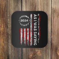 Trump As I Was Saying Trump Began His Speech Us Flag Vintage Coaster