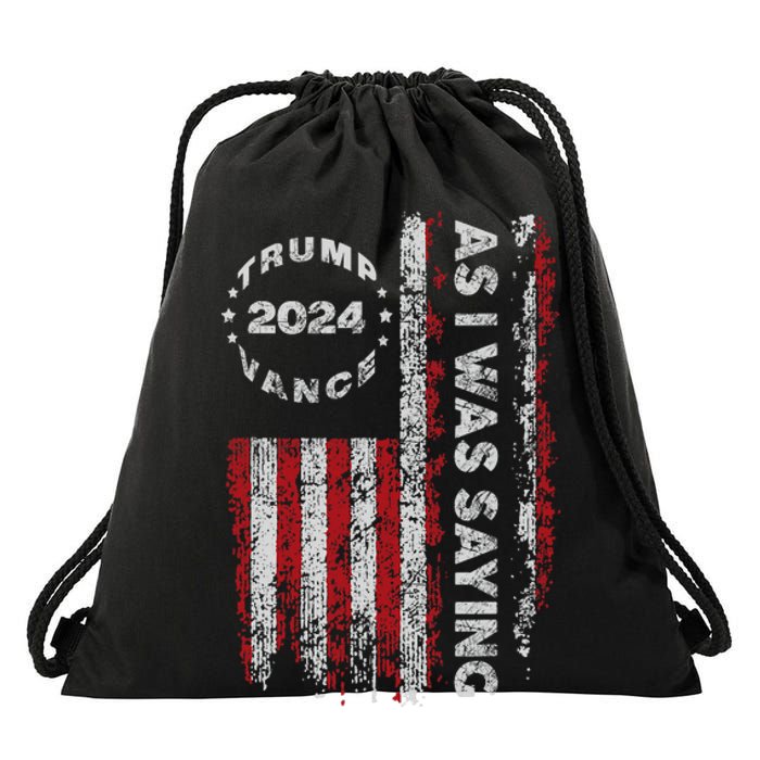 Trump As I Was Saying Trump Began His Speech Us Flag Vintage Drawstring Bag