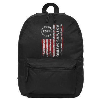 Trump As I Was Saying Trump Began His Speech Us Flag Vintage 16 in Basic Backpack