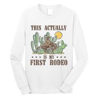 This Actually Is My First Rodeo Western Country Southern Long Sleeve Shirt