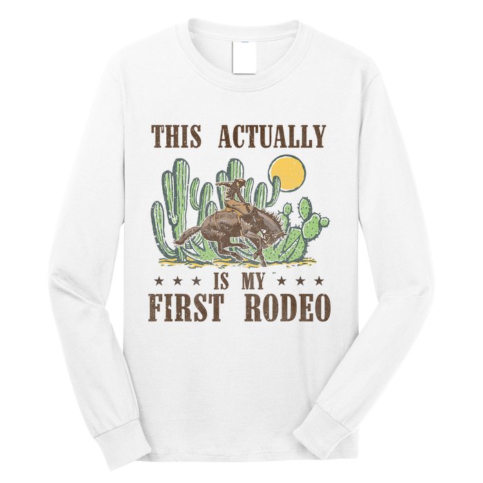 This Actually Is My First Rodeo Western Country Southern Long Sleeve Shirt