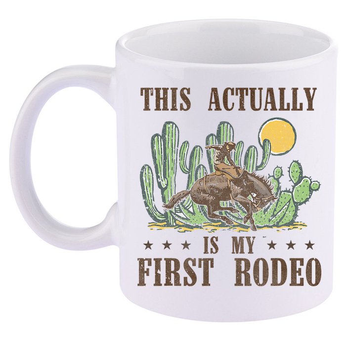 This Actually Is My First Rodeo Western Country Southern 11oz C Handle Ceramic Mug