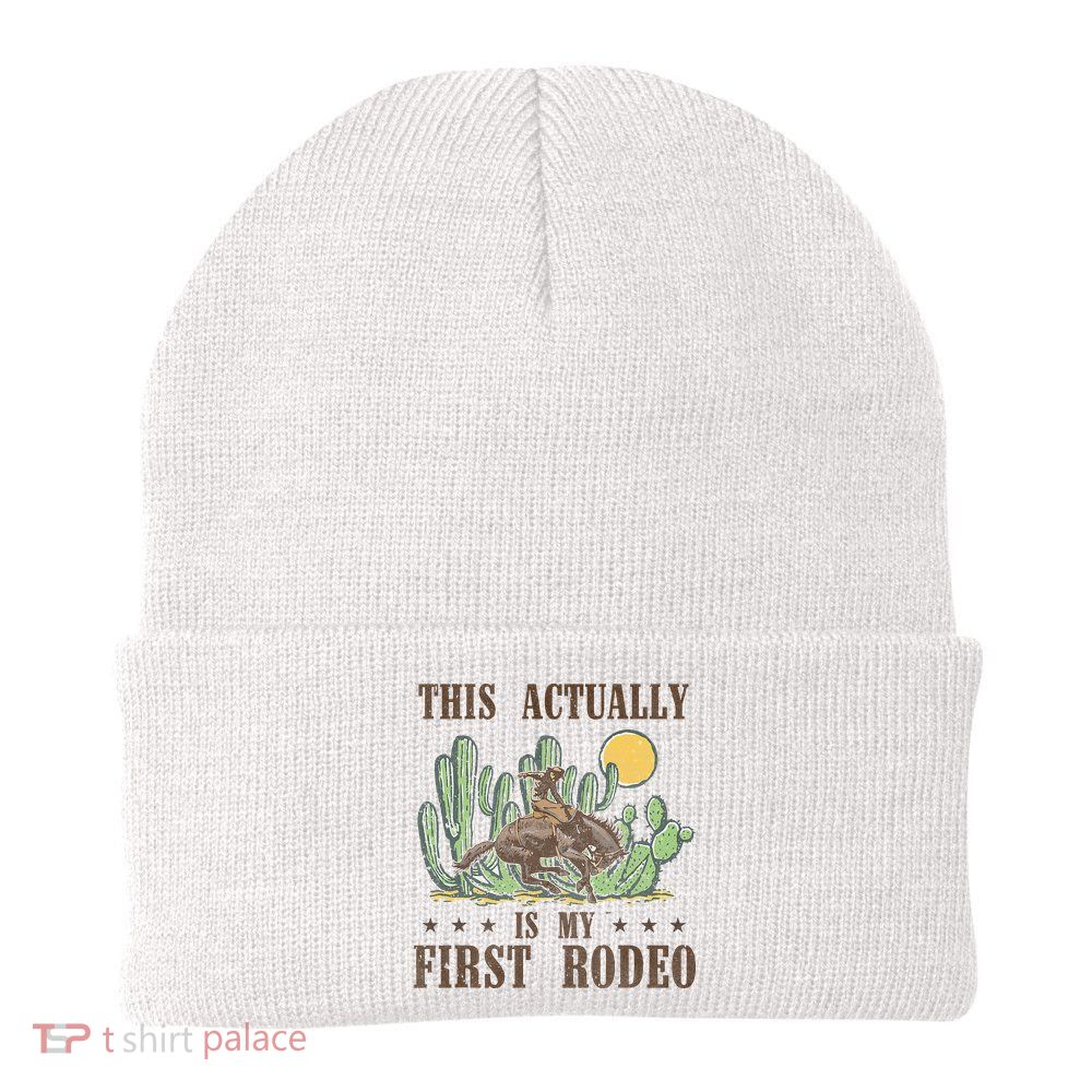 This Actually Is My First Rodeo Western Country Southern Beanie