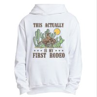 This Actually Is My First Rodeo Western Country Southern Urban Pullover Hoodie