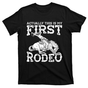 This Actually Is My First Rodeo Western Cowboy Country Life T-Shirt